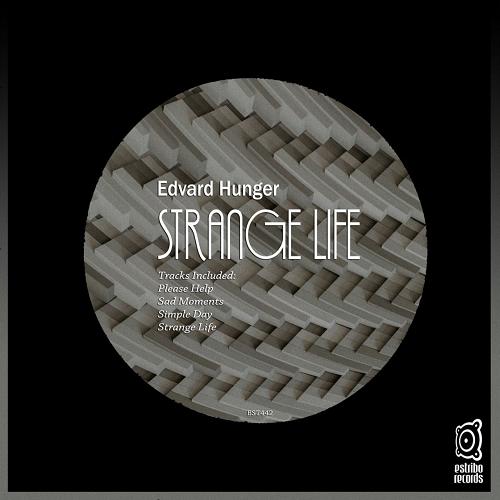 Edvard Hunger - Strange Life [EST442]